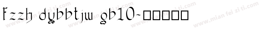 fzzh dybbtjw gb10字体转换